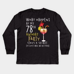 78Th Birthday - What Happens 78Th Birthday Kids Long Sleeve T-Shirt